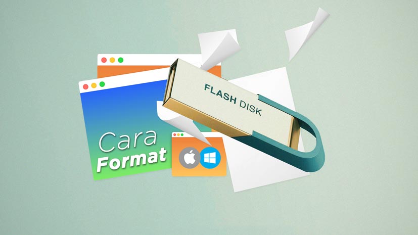 Cara Format Flashdisk Di Windows & Mac