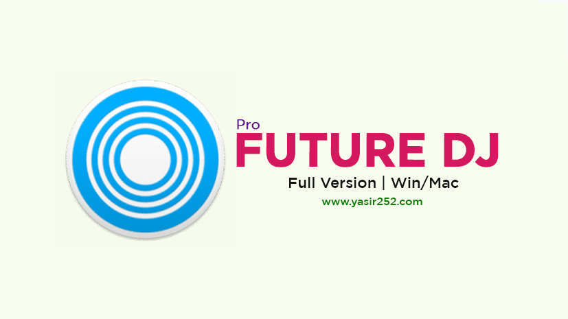 Future DJ Pro Full Version v3.6.0 Download