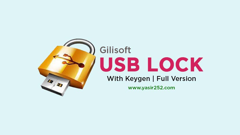 Download Gilisoft USB Lock Full Version 10.6 Keygen