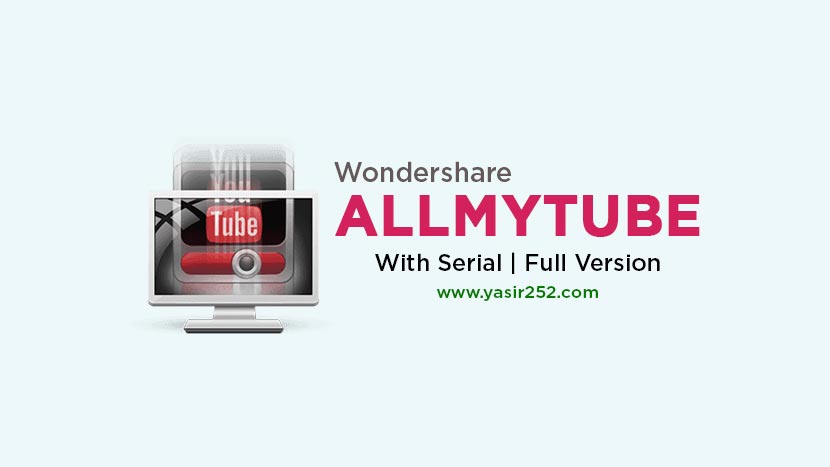 Download Wondershare AllMyTube 7.4.9.2 Full Version For Free