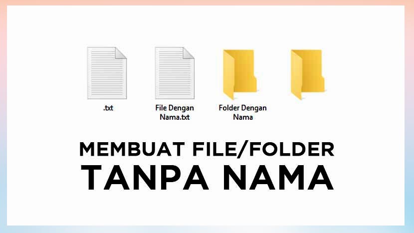 How to Create a File or Folder Without a Name (Blank)
